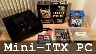 Mini-ITX PC Components Parts Unboxing | Intel I3 6100 Skylake 8Gb RAM DDR3 SSD 240Gb DVD +-RW