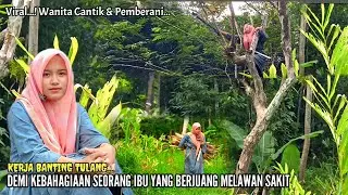 CANTIK DAN TANGGUH❗KERJA BANTING TULANG DEMI KEBAHAGIAAN SEORANG IBU YANG BERJUANG MELAWAN SAKIT