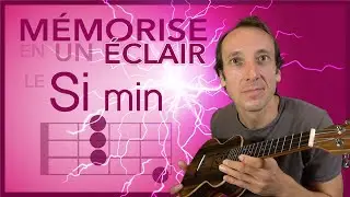 Ukul&eacute;l&eacute; accords: m&eacute;moriser le Si min (Bm)