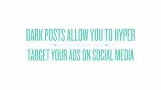 Dark Posts Allow You To Hyper  Target Your Ads On Social Media
