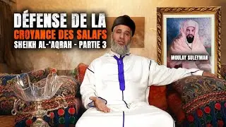 Le Sultan Moulay Suleyman | La d&eacute;fense de la croyance des salafs Part.3