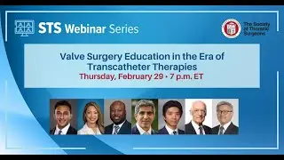 STS Webinar: Valve Surgery Education in the Era of Transcatheter Therapies