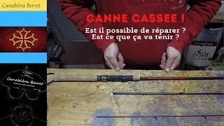 Comment réparer une canne cassée ? Rodbuilding