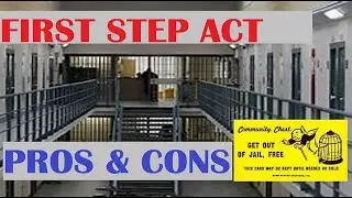 FEDERAL PRISON FIRST STEP ACT - PROS & CONS. WHAT PROGRAMS QUALIFY. HOW IT WORKS. #FEDERALPRISON