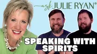 How To Communicate With Spirits | Ask Julie Ryan - Psychic Medium & Medical Intuitive