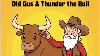 Old Gus & Thunder the Bull | Heartwarming Western Story for Kids (Moral Story)#thefolktales 
