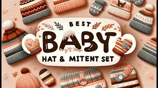 🧣 Best Baby Hat and Mitten Set | Keep Your Little One Warm and Cozy 🧣
