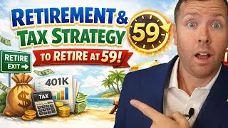 Retirement & Tax Strategy To Retire at 59