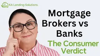 Why Use a Mortgage Broker? Real Consumer Insights You Need to Hear | KA Lending Solutions
