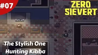 The Stylish One Hunting Kibba - Zero Sievert Full Version - #07 - Gameplay