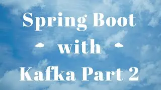 Video 015: Spring Boot how to integrate Kafka in the workflow Part 2
