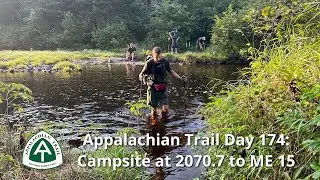 Appalachian Trail 2023: Day 174 - Campsite at MM 2070.7 to ME 15 & Shaw&rsquo;s Hiker Hostel