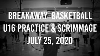 Breakaway U16 Practice and Scrimmage July 25