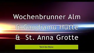 Wochenbrunner Alm u.Gaudiamus H&uuml;tte - 4.Teil Wanderreise Schw&auml;bischer Albverein Ortsgruppe Hechingen