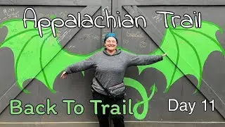 Day 11  - Back on Trail - Hiker Interviews