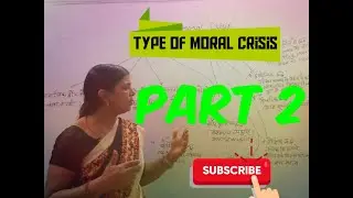 Meaning and Types of moral crisis / part-2 (नैतिक द्वंद के प्रकार  भाग-2 )