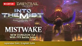 FFXIV 7.4 INTO THE MIST New Dungeon - MISTWAKE with FF9 Battle Song (PLD POV)