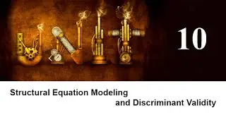 Measurement, Unit 10, Structural Equation Modeling