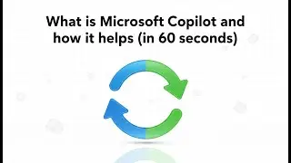 What is Microsoft Copilot and how it helps (in 60 seconds)