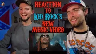 Reaction to Kid Rock's Music Video - 