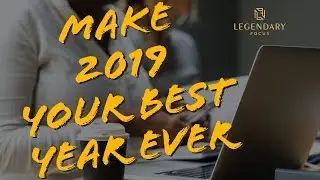 3 Keys To Making 2019 Legendary: S.M.A.R.T. Goal Setting Help
