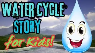 A Fun Simple Water Cycle Story for Kids!