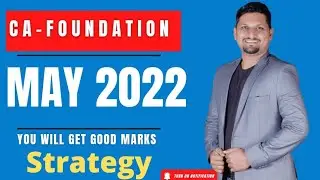 CA-Foundation May-2022 attempt | Strategy | Yes You Can