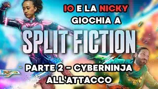 SPLIT FICTION - PARTE 2 - ITA CYBER NINJA ALL'ATTACCO