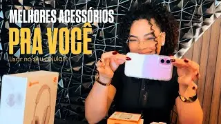 MELHORES ACESSÓRIOS PRO SEU CELULAR! 