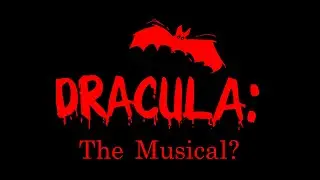 Dracula: The Musical?