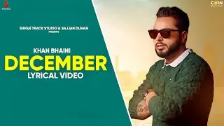 December | Khan Bhaini New Song (Lyrical Video) Latest Punjabi Song 2025