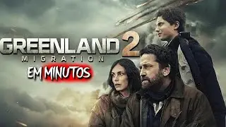 GREENLAND 2: Migra&ccedil;&atilde;o &ndash; Resumo do Filme em Minutos