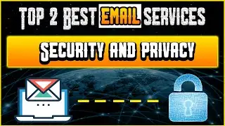 Top 2 BEST Email Providers for Privacy, Security, & Anonymity😃| Techy security