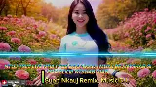 Ntuj Tsim Lub Ntiaj Teb Zoo Nkauj Kawg Nkaus    | Hmong Remix Music