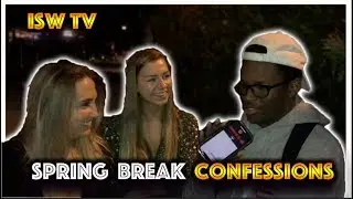 SPRING BREAK CONFESSIONS WITH SORORITY GIRLS| LATE NIGHT QUESTIONS| U OF A| ISW TV