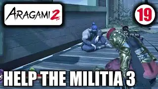 Aragami 2 - Help The Militia 3 - Talk to the Militia Member - Mission Walkthrough Part 19