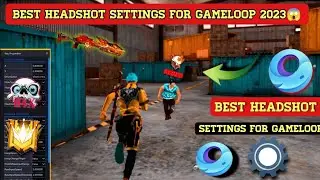 Perfect Gameloop Settings for Free Fire Headshots