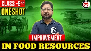 Improvement in Food Resources | Class 9 Science | One Shot Revision | Full Chapter | CBSE 2026