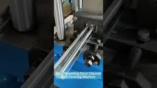 Revolutionize Solar Mounting with Our Advanced Strut Channel Roll Forming Machine