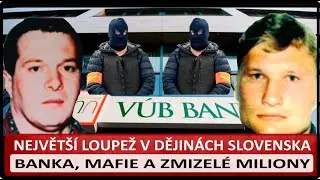 St&iacute;ny devades&aacute;t&yacute;ch let a mafie - Největ&scaron;&iacute; bankovn&iacute; loupež v historii Slovenska