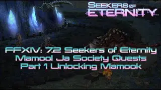 FFXIV 7.2 Seekers of Eternity: Mamool Ja Society Quests (Unlocking