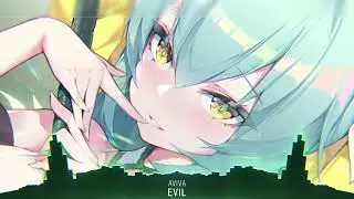 Nightcore   EVIL AViVA   Lyrics