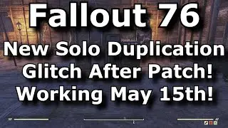 Fallout 76 New Solo Duplication Glitch After Patch & May 15th! Unlimited Ammo, Junk & Aid Exploit!