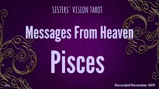 Pisces * Messages From Heaven * Connecting to Your Soul Journey opens the communication to Spirit *
