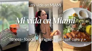 Mi vida en Miami- foodie, fitness, mall, unboxings, meal prep, self care y +