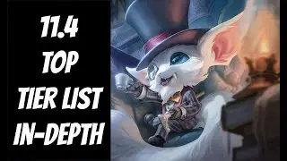 11.4 Top Tier List In-Depth -- League of Legends