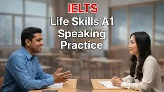 IELTS Life Skills A1 Speaking Practice | Pass the Test Easily
