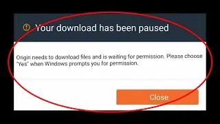 Origin Download Paused Origin needs to download files and is waiting for permission Fixed
