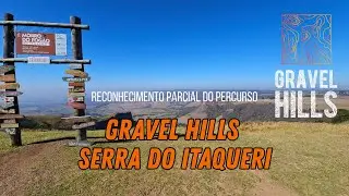 Reconhecimento Gravel Hills Serra do Itaqueri: Morro do Fogão, Represa do Broa e muita aventura