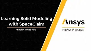 Solid Modeling of a Printed Circuit Board in Ansys SpaceClaim